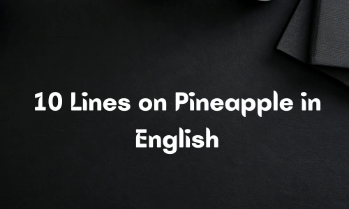 10 Lines on Pineapple in English
