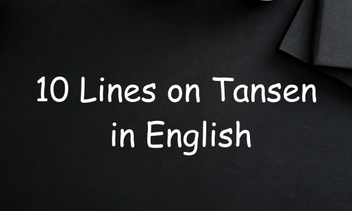 10 Lines on Tansen in English
