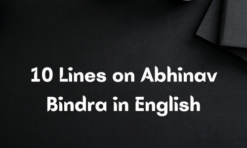 10 Lines on Abhinav Bindra in English