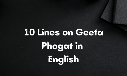 10 Lines on Geeta Phogat in English