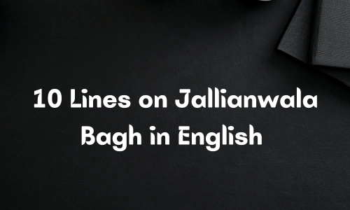 10 Lines on Jallianwala Bagh in English