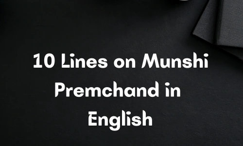 10 Lines on Munshi Premchand in English