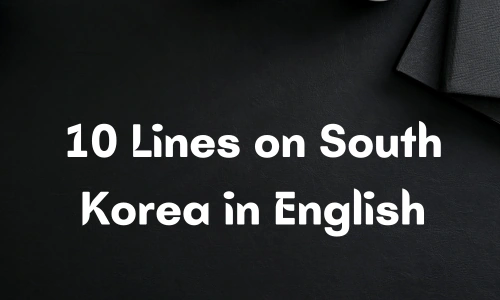 10 Lines on South Korea in English